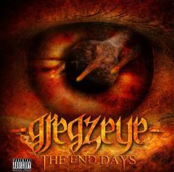 Gregzeye : The End Days
